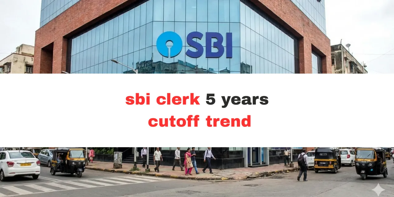 SBI Clerk Cut Off 2025–26: State-wise & Category-wise Analysis (Expected vs Previous Years)
